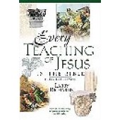 Every Teaching of Jesus in the Bible by Larry Richards 